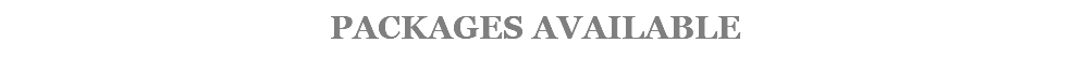 PACKAGES AVAILABLE